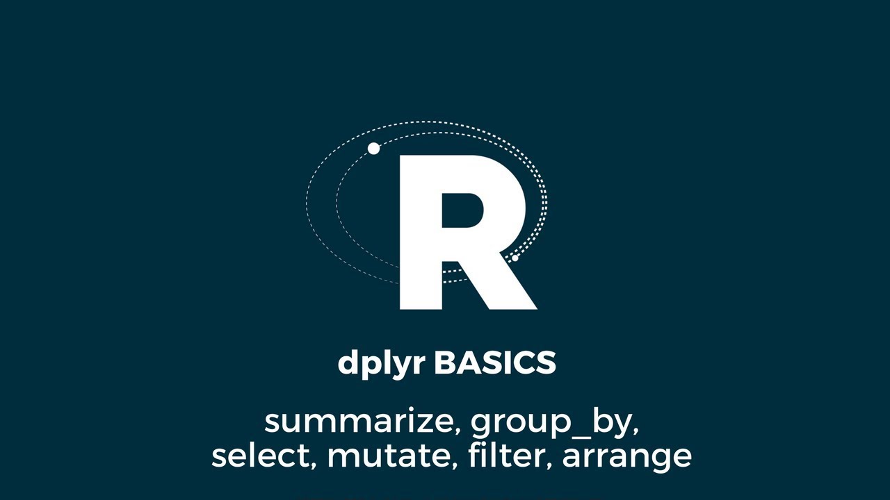 R PROGRAMMING Dplyr BASICS – Summarize, Group_by, Select, Mutate ...