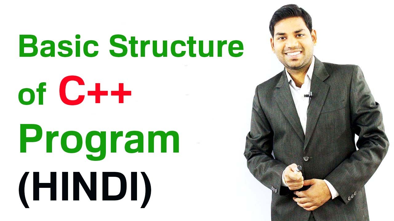 Basic Structure of C++ Program (HINDI) – The Code Teacher